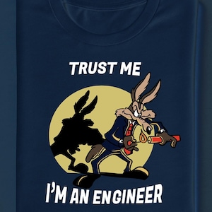 Funny Coyote Engineer Shirt Trust Me I39m an Engin
