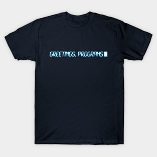 Greetings Programs T Shirt