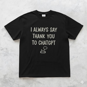 May include Black t shirt with the text I ALWAYS S
