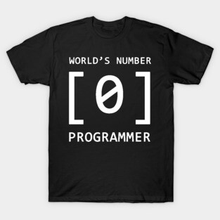 World number 0 Programmer   Funny Developer T Shir