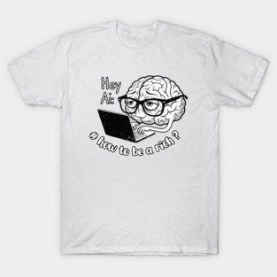 AI Engaineer How to Be Rich T Shirt