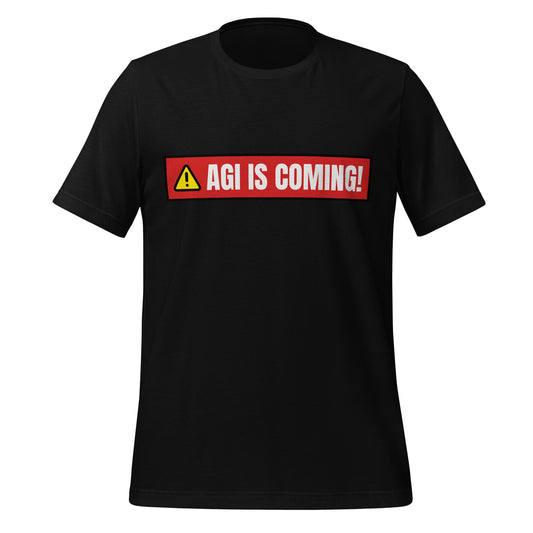 Image of the AGI IS COMING Warning T Shirt unisex 