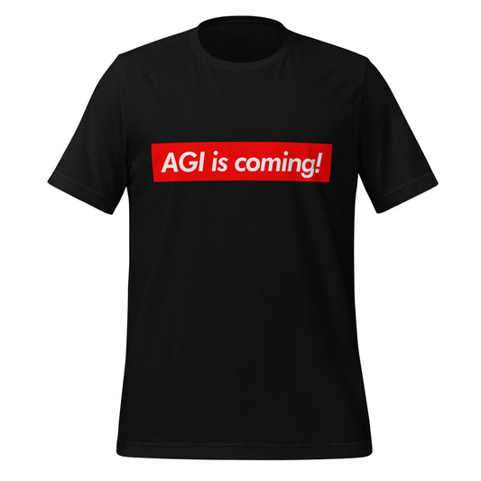 Image of the AGI is coming Sign T Shirt unisex Bla