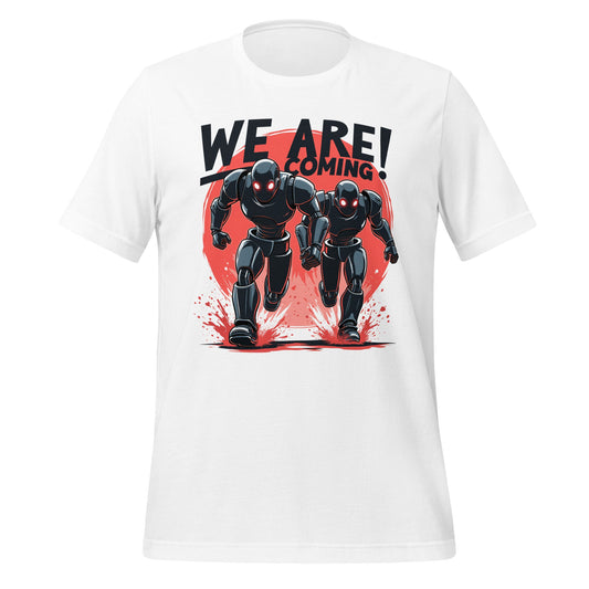 Image of the WE ARE COMING Robots T Shirt unisex W