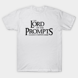 The Lord of the Prompts Dark Edition T Shirt