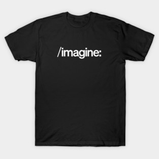 imagine T Shirt